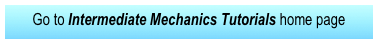 Go to Intermediate Mechanics Tutorials home page