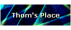 Thom's Place